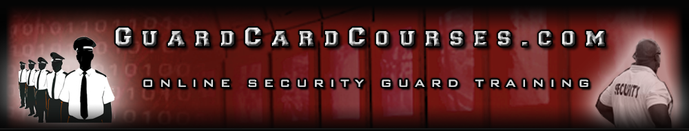 GuardCardCourses.com - Online Security Guard Training